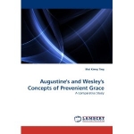 Arts - A Comparative Study on Augustine's and Wesley's Concepts of Prevenient Grace